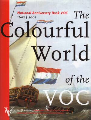 The colourful world of the VOC - Leo M. Akveld, E. M. Jacobs The colourful world of the VOC - Leo M. Akveld, E. M. Jacobs
