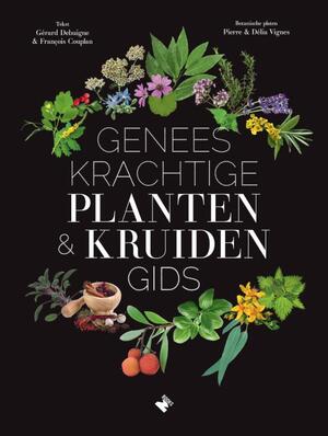 Geneeskrachtige planten- & kruidengids - Gérard Debuigne, François Couplan Geneeskrachtige planten- & kruidengids - Gérard Debuigne, François Couplan