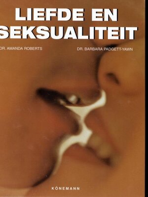 Liefde & seksualiteit - Amanda Roberts, Barbara Padgett- Yawn, Mireille Vroege