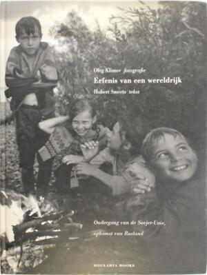 Erfenis van een wereldrijk - Oleg A. Klimov, Hubert Smeets Erfenis van een wereldrijk - Oleg A. Klimov, Hubert Smeets