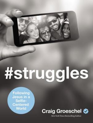#struggles - Craig Groeschel #struggles - Craig Groeschel