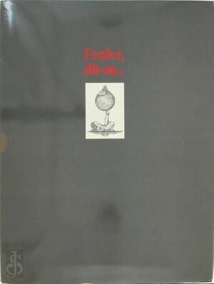 L'enfer, dit-on... - Bernard Noël