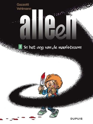 Alleen 05. in het oog van de maalstroom - Bruno Gazzotti