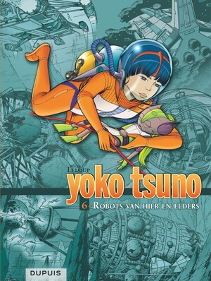 Yoko Tsuno Integraal 6 - Roger Leloup Yoko Tsuno Integraal 6 - Roger Leloup