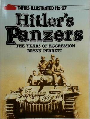 Hitler's Panzers - Bryan Perrett