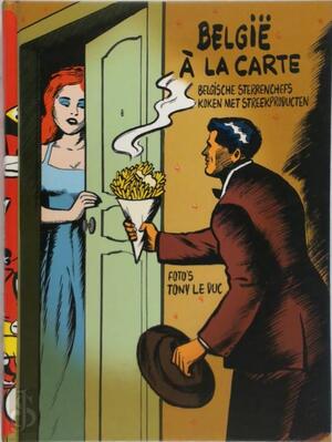 België à la carte - Tony Le Duc België à la carte - Tony Le Duc