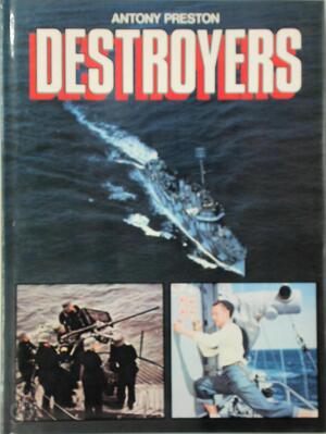 Destroyers - Antony Preston Destroyers - Antony Preston