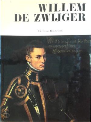 Willem de Zwijger - R. Van Roosbroeck Willem de Zwijger - R. Van Roosbroeck