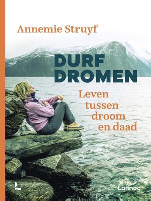 Durf dromen - Annemie Struyf Durf dromen - Annemie Struyf