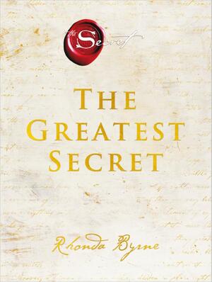 The Greatest Secret - Rhonda Byrne The Greatest Secret - Rhonda Byrne