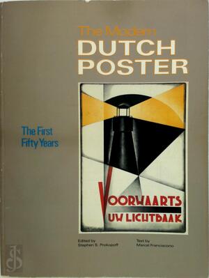 The Modern Dutch Poster - Marcel (text Stephen S. (ed. - FRANCISCONO Prokopoff The Modern Dutch Poster - Marcel (text Stephen S. (ed. - FRANCISCONO Prokopoff