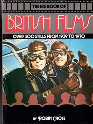 The Big Book of British Films - Robin Cross The Big Book of British Films - Robin Cross