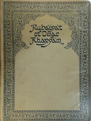 Rubáiyat of Omar Khayyám - Omar Khayyam, Edward Fitzgerald, Reynold Alleyne Nicholson Rubáiyat of Omar Khayyám - Omar Khayyam, Edward Fitzgerald, Reynold Alleyne Nicholson