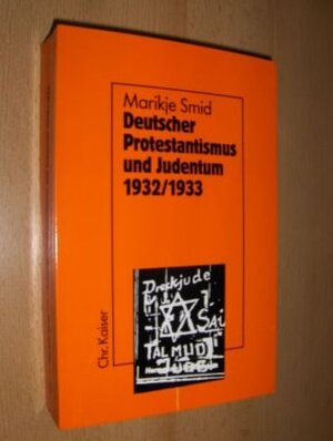Deutscher Protestantismus und Judentum 1932/1933 - Marikje Smid