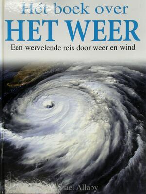 Hét boek over het weer - Michael Allaby, Mary Ling, Eline Swevels