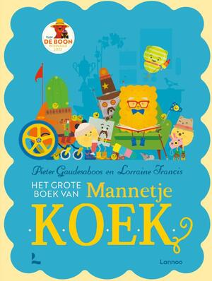 Het grote boek van Mannetje Koek - Lorraine Francis
