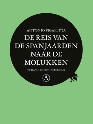 De reis van de Spanjaarden naar de Molukken - Antonio Pigafetta