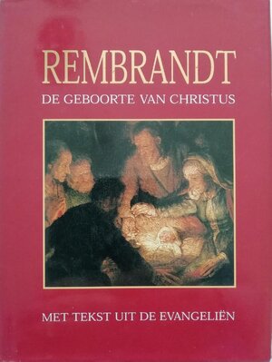 De geboorte van Christus - Rembrandt