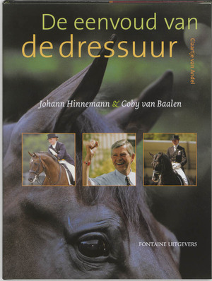 De eenvoud van de dressuur - C. van Andel De eenvoud van de dressuur - C. van Andel