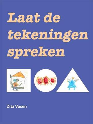 Laat de tekeningen spreken - Zita Vasen Laat de tekeningen spreken - Zita Vasen