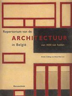 Repertorium van de architectuur in België - Anne Van Loo Repertorium van de architectuur in België - Anne Van Loo
