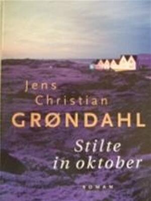 Stilte in oktober - Jens Christian Grøndahl, Gerard Cruys