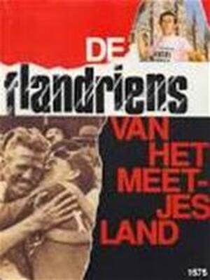 De Flandriens van het Meetjesland - Dirk Van De Gejuchte, Dominique Lampo De Flandriens van het Meetjesland - Dirk Van De Gejuchte, Dominique Lampo