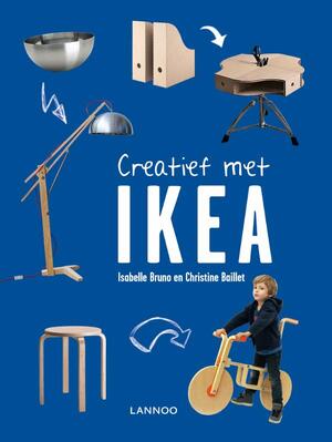Creatief met IKEA - Isabelle Bruno, Christine Baillet