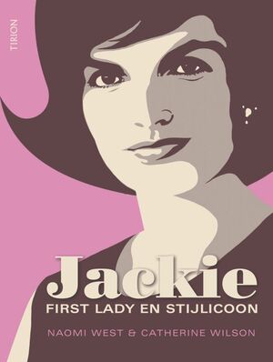 Jacky - First lady en stijlicoon - Naomi West, Catherine Wilson