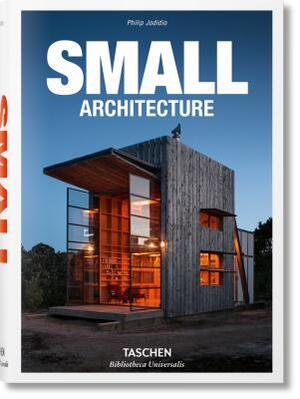 Small Architecture - Phillip Jodidio Small Architecture - Phillip Jodidio