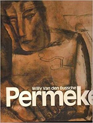Retrospectieve Permeke - W. van Den Bussche Retrospectieve Permeke - W. van Den Bussche