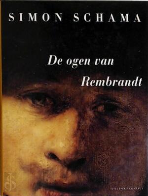 De ogen van Rembrandt - Simon Schama De ogen van Rembrandt - Simon Schama