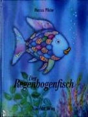 Der Regenbogenfisch - Marcus Pfister Der Regenbogenfisch - Marcus Pfister