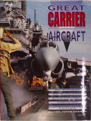 Great Carrier aircraft - Peter Darman Great Carrier aircraft - Peter Darman