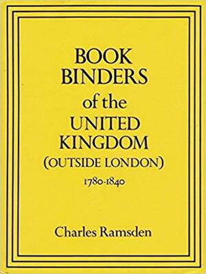 Bookbinders of the United Kingdom (outside London) - Charles Ramsden Bookbinders of the United Kingdom (outside London) - Charles Ramsden