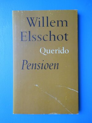 Pensioen - Willem Elsschot Pensioen - Willem Elsschot