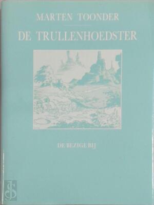 De trullenhoedster - Marten Toonder De trullenhoedster - Marten Toonder