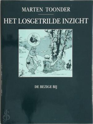 Het losgetrilde inzicht - M. Toonder Het losgetrilde inzicht - M. Toonder