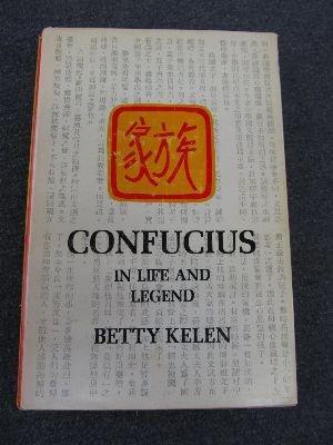 Confucius - Betty Kelen Confucius - Betty Kelen
