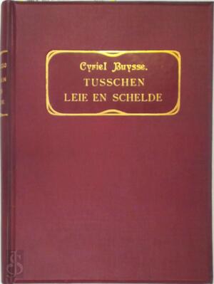 Tusschen Leie en Schelde - Cyriel Buysse