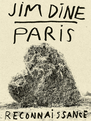 Jim Dine – Paris Reconnaissance - jim dine Jim Dine – Paris Reconnaissance - jim dine