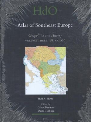 Atlas of Southeast Europe - H. H.A. Hötte, Gábor Demeter, Dávid Turbucs Atlas of Southeast Europe - H. H.A. Hötte, Gábor Demeter, Dávid Turbucs
