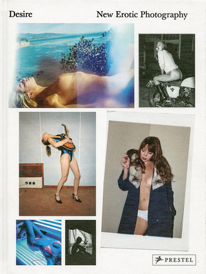 Desire: new erotic photography - Patrick Remy Desire: new erotic photography - Patrick Remy