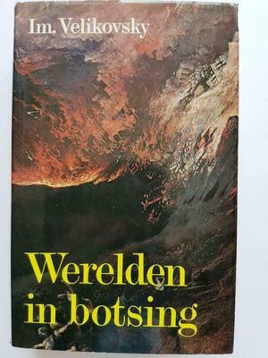 Werelden in botsing - Immanuel Velikovsky Werelden in botsing - Immanuel Velikovsky