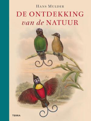 De ontdekking van de natuur - Hans Mulder De ontdekking van de natuur - Hans Mulder