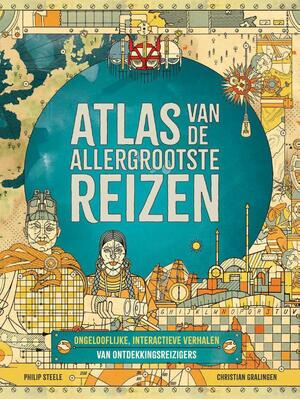 Atlas van de allergrootste reizen - Philip Steele Atlas van de allergrootste reizen - Philip Steele