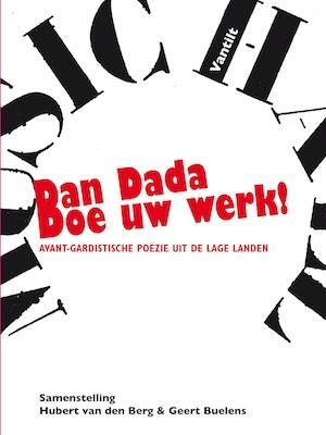 Dan dada doe uw werk! - Dan dada doe uw werk! -