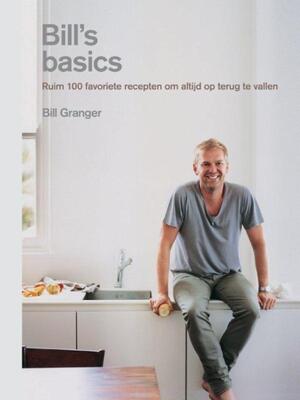 Bill's Basics - Bill Granger
