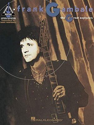 Frank Gambale - The great explorers - 