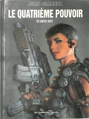 Le Quatrième Pouvoir 3: Enfer vert - Juan Giménez